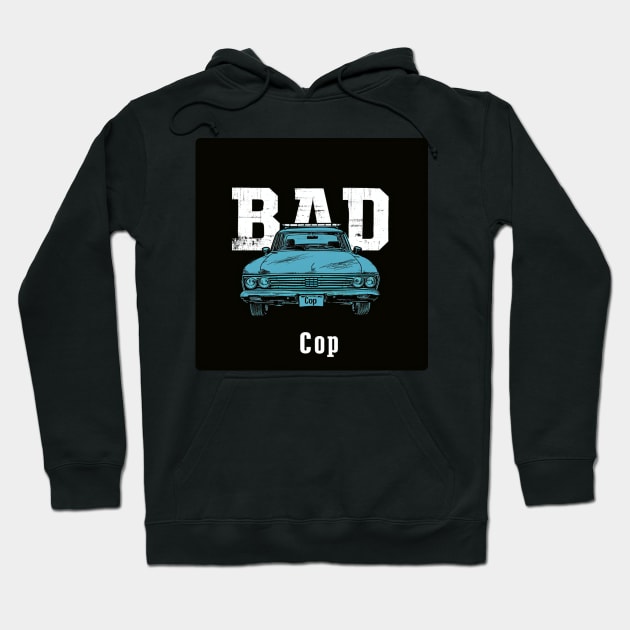 Bad Cop Hoodie by baseCompass